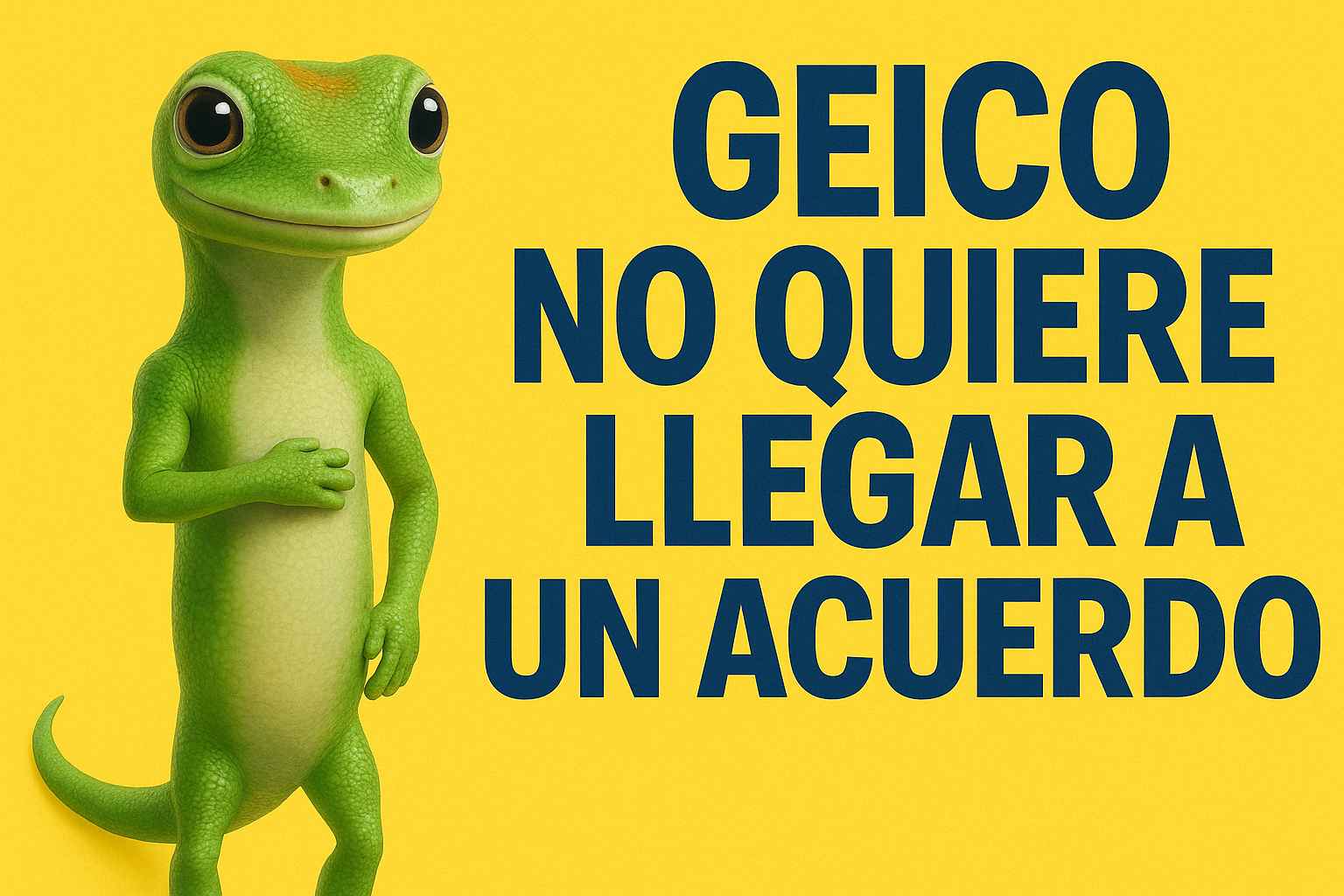 GEICO no quiere
